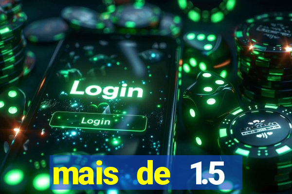 mais de 1.5 escanteios o que significa
